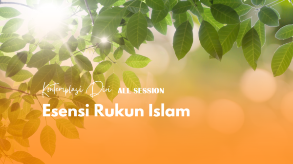 Esensi Rukun Islam - Semua Sesi