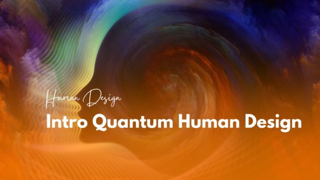 Intro Quantum Human Design