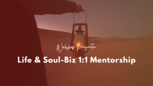 [Workshop Pengantar] Life & Soul-Biz Mentorship
